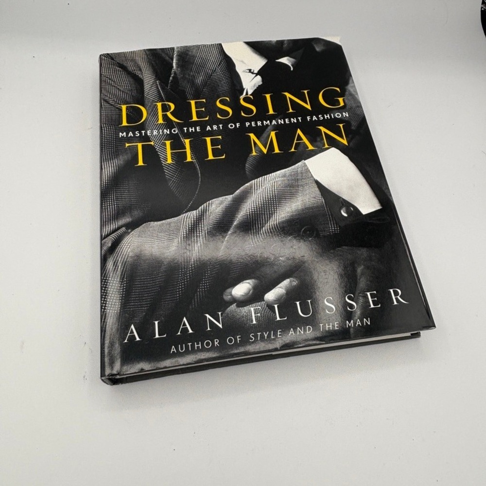 Alan Flusser Dressing The Man Coffee Table Hardcover Book Style Guide Fashion